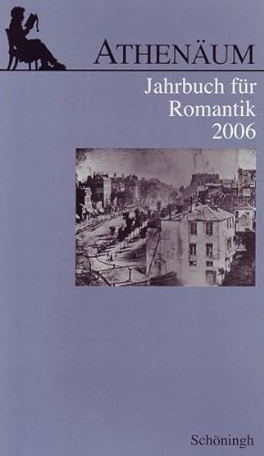 Immagine del venditore per Athenum Jahrbuch fr Romantik: Athenum, Jahrbuch fr Romantik : 2006: Bd 16 venduto da primatexxt Buchversand