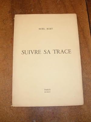 SUIVRE SA TRACE