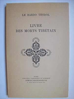 Seller image for Livre des morts tibtain ou les expriences d'aprs la mort dans le plan du Bardo, suivant la version anglaise du Lama Kazi Dawa Samdup. for sale by Philippe Moraux