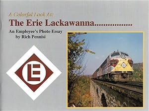 Bild des Verkufers fr A Colorful Look at: The Erie Lackawanna.An Employee's Photo Essay zum Verkauf von Besleys Books  PBFA