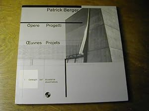 Immagine del venditore per Patrick Berger - Opere, Progetti - Oeuvres, Projets / Cataloghi dell' Accademia di architettura venduto da Antiquariat Fuchseck
