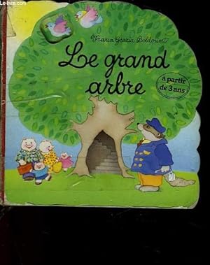 Bild des Verkufers fr LE GRAND ARBRE - A PARTIR DE 3 ANS zum Verkauf von Le-Livre