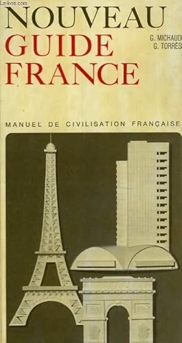 Imagen del vendedor de NOUVEAU GUIDE FRANCE, MANUEL DE CIVILISATION FRANCAISE a la venta por Le-Livre