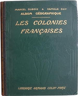 Les colonies françaises. - Album géographique.