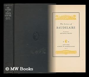 Seller image for The Letters of Baudelaire Translated by Arthur Symons for sale by MW Books Ltd.