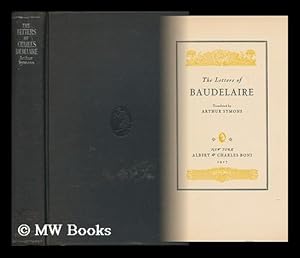 Image du vendeur pour The Letters of Baudelaire Translated by Arthur Symons mis en vente par MW Books