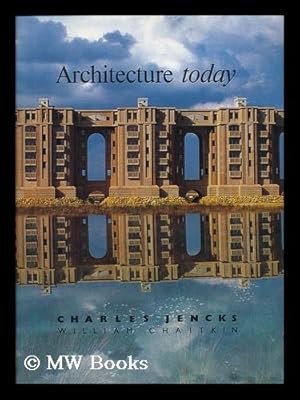 Imagen del vendedor de Architecture Today / Charles Jencks, with a Contribution by William Chaitkin a la venta por MW Books Ltd.