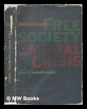 Seller image for Free Society & Moral Crisis. Foreword by Reinhold Niebuhr for sale by MW Books Ltd.