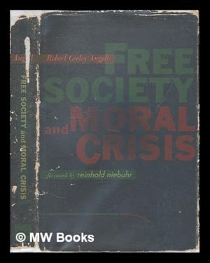 Seller image for Free Society & Moral Crisis. Foreword by Reinhold Niebuhr for sale by MW Books