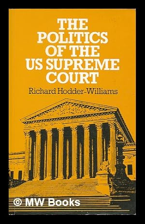 Imagen del vendedor de The Politics of the US Supreme Court a la venta por MW Books