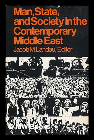 Image du vendeur pour Man, State, and Society in the Contemporary Middle East mis en vente par MW Books