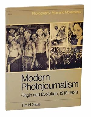 Bild des Verkufers fr Modern Photojournalism: Origin and Evolution, 1910-1933 zum Verkauf von Jeff Hirsch Books, ABAA