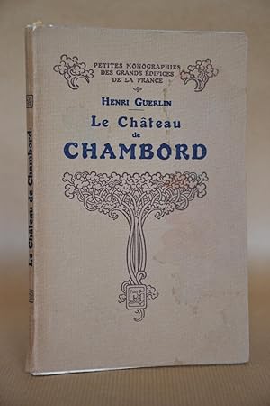 Seller image for Le Chteau De Chambord [chateau] - Petites Monographies Des Grands difices De La France for sale by Librairie Raimbeau