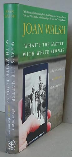 Seller image for What's the Matter with White People for sale by Melancholy Lobster Books