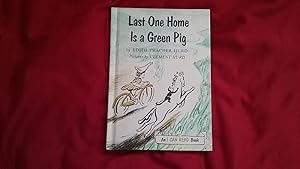 Seller image for LAST ONE HOME IS A GREEN PIG for sale by Betty Mittendorf /Tiffany Power BKSLINEN