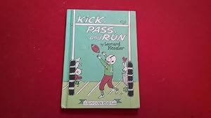 Seller image for KICK, PASS, AND RUN for sale by Betty Mittendorf /Tiffany Power BKSLINEN