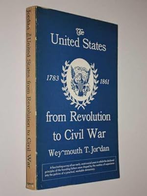 The United States from Revolution to Civil War: 1783 -1861