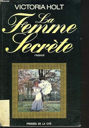 Image du vendeur pour LA FEMME SECRETE mis en vente par Le-Livre