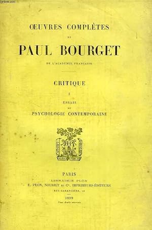 Seller image for OEUVRES COMPLETES DE PAUL BOURGET, CRITIQUE, I. ESSAIS DE PSYCHOLOGIE CONTEMPORAINE for sale by Le-Livre