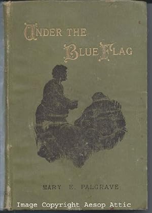 UNDER THE BLUE FLAG : a Story of Monmouth's Rebellion