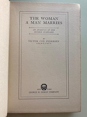 Seller image for The Woman a Man Marries: An Analysis of Her Double Standard for sale by M.S.  Books