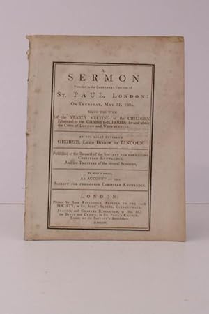 Imagen del vendedor de A Sermon preached in the Cathedral Church of St. Paul's, London: 31 May 1804. Being the Time of the Yearly Meeting of the Children Educated in the Charity-Schools in and about the Cities of London and Westminster. To which is annexed an Account of the Society for Promoting Christian Knowledge. CRISP, CLEAN COPY a la venta por Island Books