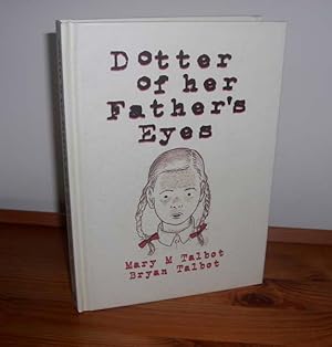 Imagen del vendedor de Dotter of her fathers Eyes a la venta por Kelleher Rare Books
