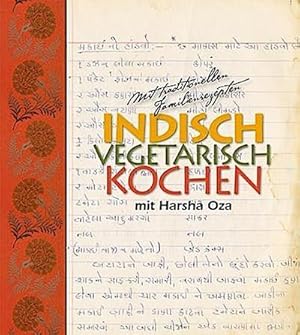 Bild des Verkufers fr indisch vegetarisch kochen mit Harsha Oza : Mit traditionellen Familienrezepten zum Verkauf von AHA-BUCH GmbH