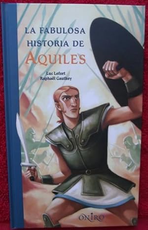 Image du vendeur pour La fabulosa historia de Aquiles mis en vente par Librera Mamut