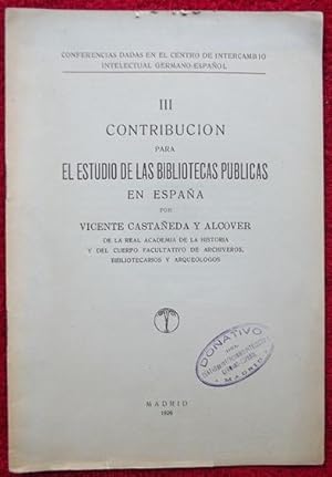 Imagen del vendedor de III Contribucin para el estudio de las bibliotecas pblicas en Espaa a la venta por Librera Mamut