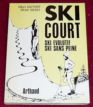 Bild des Verkufers fr SKI COURT - Ski volutif, ski sans peine zum Verkauf von LE BOUQUINISTE