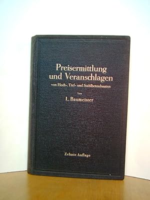 Preisermittlung und Veranschlagung von Hoch-, Tief-, und Stahlbetonbauten