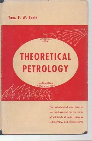 Theoretical Petrology: A Textbook on the Origin and the Evolution of Rocks