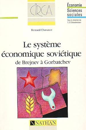 Le système économique soviétique de Brejnev à Gorbatchev