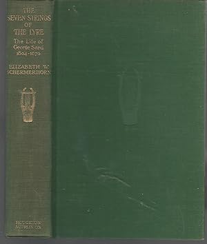 Imagen del vendedor de The Seven Strings of the Lyre; The Romantic Life of George Sand, 1804-1876 a la venta por Dorley House Books, Inc.