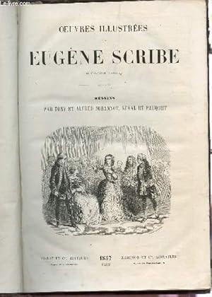 Imagen del vendedor de OEUVRES ILLUSTREES DE EUGNE SCRIBE : ADRIENNE LECOUVREUR / LES CONTES DE LA REINE DE NAVARRE / LA CALOMNIE / L'AMBITIEUX / BERTRAND ET RATON / LA CAMARADERIE / LE VERRE D'EAU / LE MENTEUR VERIDIQUE / LES GRISETTES / LE PARRAIN / DIX ANS DE LA VIE D'UNE . a la venta por Le-Livre