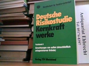 Bild des Verkufers fr Deutsche Risikostudie Kernkraftwerke. Fachband 4: Einwirkungen von auen (einschlielich anlageinterner Brnde). zum Verkauf von Antiquariat Ehbrecht - Preis inkl. MwSt.