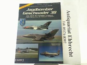 Bild des Verkufers fr Jagdbomber Geschwader 38. Modern German Luftwaffe unit history series No. 03. zum Verkauf von Antiquariat Ehbrecht - Preis inkl. MwSt.