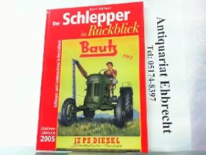 Bild des Verkufers fr Der Schlepper im Rckblick 2005. Oldtimer- Jahrbuch 2005. zum Verkauf von Antiquariat Ehbrecht - Preis inkl. MwSt.