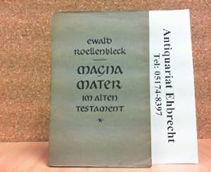 Seller image for Magna mater im Alten Testament. Eine psychoanalytische Untersuchung. for sale by Antiquariat Ehbrecht - Preis inkl. MwSt.