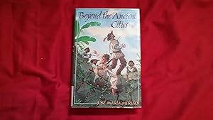 Seller image for BEYOND THE ANCIENT CITIES for sale by Betty Mittendorf /Tiffany Power BKSLINEN