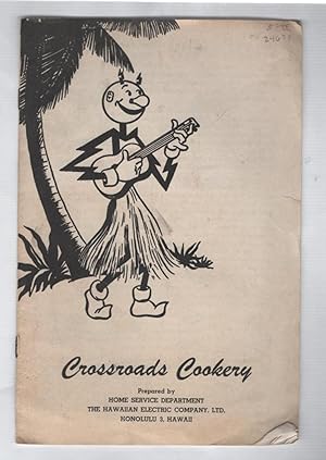 Crossroads Cookery : Prepared By Home Service Department of The Hawaiian Electric Company