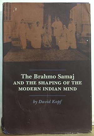 Seller image for The Brahmo Samaj and the Shaping of the Modern Indian Mind for sale by Recycled Books & Music