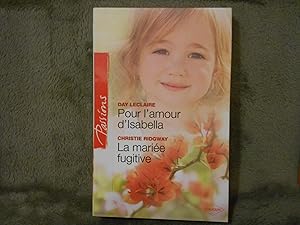 Seller image for Pour l'amour d'Isabella; La mariee fugitive (volume double) for sale by La Bouquinerie  Dd