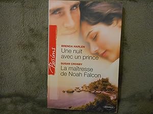 Image du vendeur pour Une nuit avec un prince; La maitresse de Noah Falcon (volume double) mis en vente par La Bouquinerie  Dd