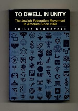 Bild des Verkufers fr To Dwell in Unity: the Jewish Federation Movement in America Since 1960 - 1st Edition/1st Printing zum Verkauf von Books Tell You Why  -  ABAA/ILAB