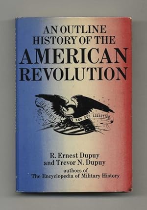 Bild des Verkufers fr An Outline History of the American Revolution - 1st Edition/1st Printing zum Verkauf von Books Tell You Why  -  ABAA/ILAB