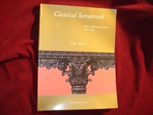 Seller image for Classical Savannah. Fine & Decorative Arts. 1800-1840. for sale by BookMine