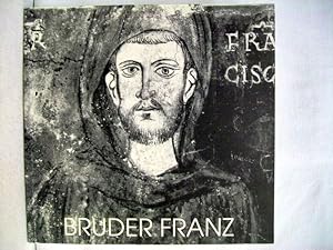 Immagine del venditore per Bruder Franz. 14 Stationen in die Vergangenheit von Gnter Krger. Vor 500 Jahren wurde in Brhl das Franziskanerkloster gegrndet. venduto da Antiquariat Bler