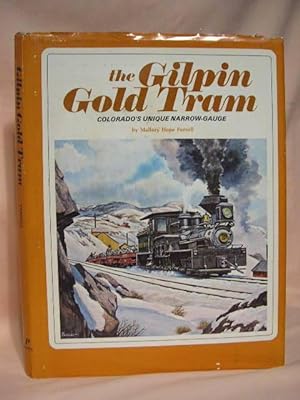 Bild des Verkufers fr THE GILPIN GOLD TRAM; COLORADO'S UNIQUE NARROW-GAUGE. zum Verkauf von Robert Gavora, Fine & Rare Books, ABAA